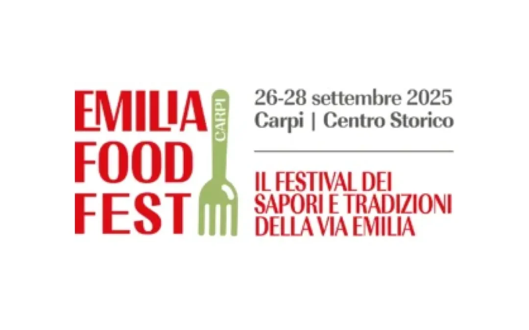 Emilia Food Festival - Il Festival dei Sapori e Tradizioni della via Emilia